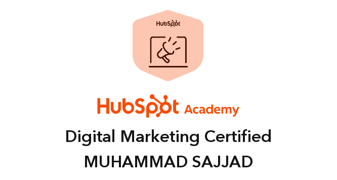 HubSpot Academy Digital Marketing Certified: Muhammad Sajjad (click to verify)